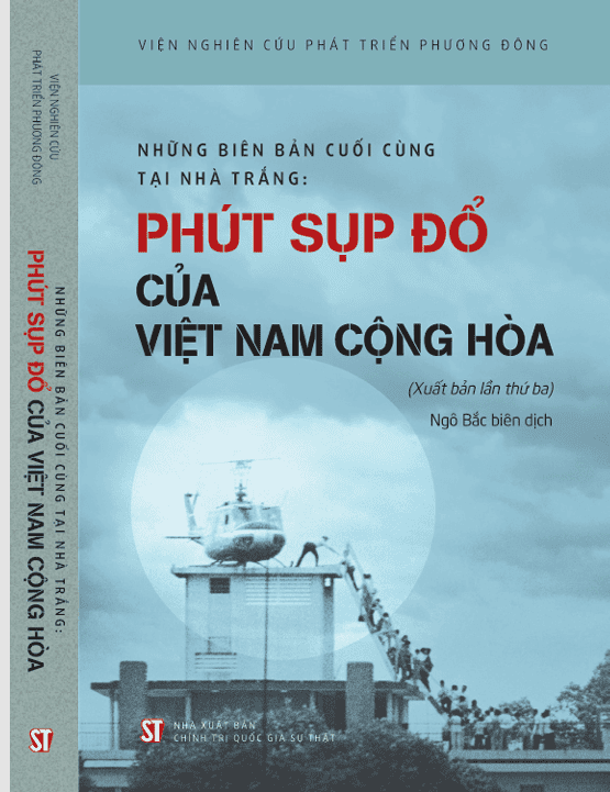 Xuất bản cuốn sách “Những biên bản cuối cùng tại Nhà Trắng: Phút sụp đổ của Việt Nam Cộng hòa”