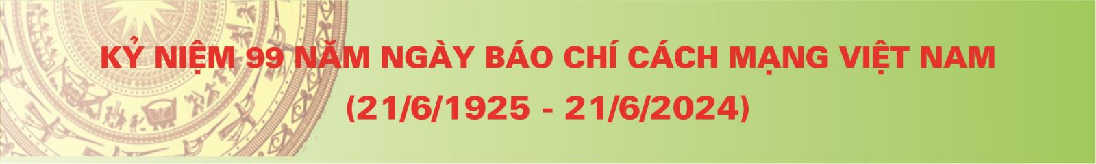 99 năm ngày Báo chí Cách mạng Việt Nam (21/6/2025-21/6/2024)